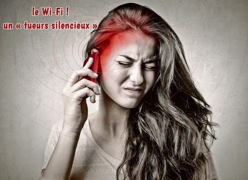 le Wi-Fi ! un « tueur silencieux »